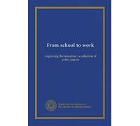 From school to work: improving the transition : a