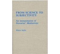 From Science to Subjectivity, Contributions in Philosophy Walter Soffer (Auteur)
