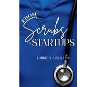 From Scrubs To Startups