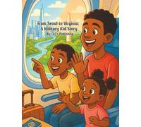 From Seoul to Virginia:: A Military Kid's Story