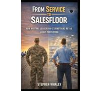 From Service to Salesfloor: How Military Leadership Strengthens Retail Asset Protection