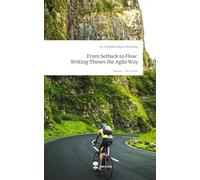 From Setback to Flow: Writing Theses the Agile Way. Life is a Story - story.one