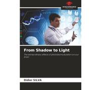 From Shadow to Light: The extraordinary effects of photobiomodulation on our brain