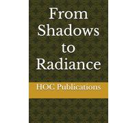 From Shadows to Radiance