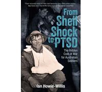 From Shell Shock to PTSD The Hidden Cost of War for Australian Soldiers - Ian Howie-Willis - Big Sky Publishing - ebook (ePub) - Livre