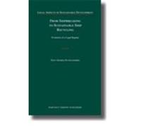 From Shipbreaking to Sustainable Ship Recycling: Evolution of a Legal Regime Puthucherril, Tony George (Auteur)