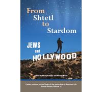 From Shtetl to Stardom: Jews and Hollywood