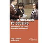 From Siblings to Cousins: Prospering in the Third Generation and Beyond (A Family Business Publication) - [Version Originale] Inconnu (Auteur)