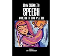 From Silence to Speech:: Women of the Bible Speak Out