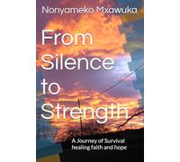 From Silence to Strength: A Journey of Survival healing faith and hope