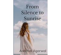 From Silence to Sunrise: Two Languages, One Heart (Edition1st)