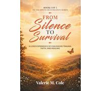 From Silence To Survival: A Lived Experience of Childhood Trauma, Faith, and Healing