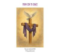 FROM SIN TO GRACE: Your new walk with God