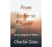From Sinner To Saved: In As Long As It Takes
