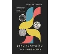 From Skepticism To Competence