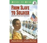 From Slave to Soldier, Ready-To-Read. Level 3 Deborah Hopkinson (Auteur)