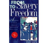 From Slavery to Freedom: History of African Americans