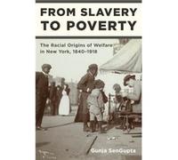 From Slavery to Poverty by Gunja SenGupta Gunja Sengupta (Auteur)