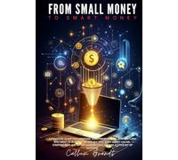 From Small Money to Smart Money: Turn a Few Hundred Dollars into Online Income Without Wasting Time
