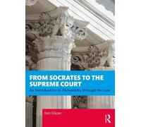 From Socrates to the Supreme Court: An Introduction to Philosophy Through the Law