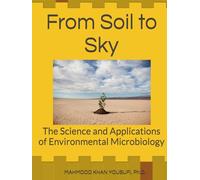 From Soil to Sky: The Science and Applications of Environmental Microbiology