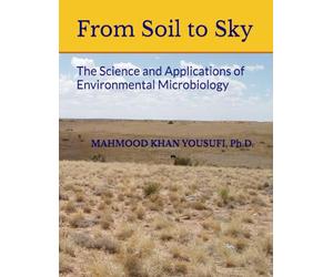 From Soil to Sky: The Science and Applications of Environmental Microbiology