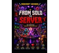 From Solo to Server: The Unofficial Minecraft Multiplayer Guide