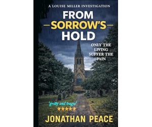 From Sorrow's Hold (Louise Miller Book 2): A Gritty 1980s British Crime Thriller