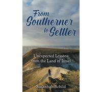 From Southerner To Settler: Unexpected Lessons From The Land Of Israel