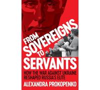 From Sovereigns to Servants: How the War Against Ukraine Reshaped Russia’s Elite