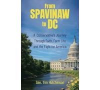 From Spavinaw to DC: A Conservative's Journey Through Faith, Farm Life and the Fight for America