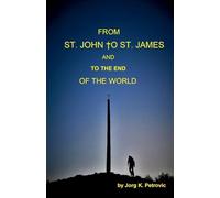 From St. John to St. James and to the End of the World