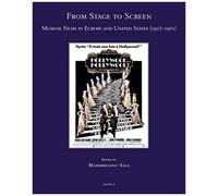From Stage To Screen: Musical Films In Europe And United States (1927-1961)