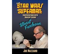 From Star Wars To Superman: Conversations With Makeup Legend Stuart Freeborn