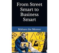 From Street Smart to Business Smart
