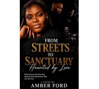 From Streets to Sanctuary: Haunted by Love