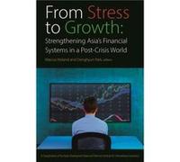 From Stress to Growth Strengthening Asias Financial Systems in a PostCrisis World by Donghyun Park Donghyun Park (Auteur)