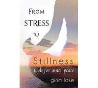 From Stress to Stillness: Tools for Inner Peace