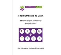 From Stressed To Best -- A Proven Program For Reducing Everyday Stress