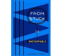 From Stuck to UNSTOPPABLE: THE REAL STRENGTH LIES IN YOU