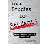 From Studies to Students: Research Briefs for K-12 Classrooms