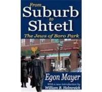 From Suburb to Shtetl: The Jews of Boro Park Mayer, Egon (Auteur)