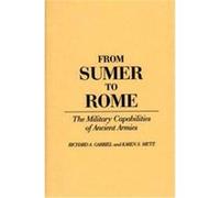 From Sumer to Rome, CONTRIBUTIONS IN MILITARY STUDIES Karen S. Metz, Richard A. Gabriel (Auteur)