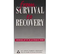 From Survival to Recovery: Growing Up in an Alcoholic Home