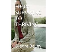 FROM SURVIVING TO THRIVING