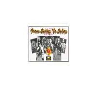From Swing To Be Bop - European Import