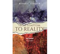 From Symptom to Reality in Modern History: (Cw 185) by Steiner, Rudolf NEUF