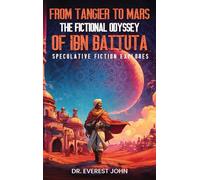 From Tangier to Mars: The Fictional Odyssey of Ibn Battuta