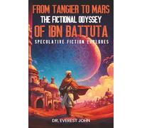 From Tangier to Mars: The Fictional Odyssey of Ibn Battuta