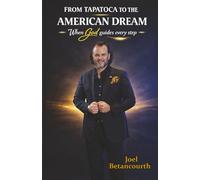 FROM TAPATOCA TO THE AMERICAN DREAM: When GOD guides every step